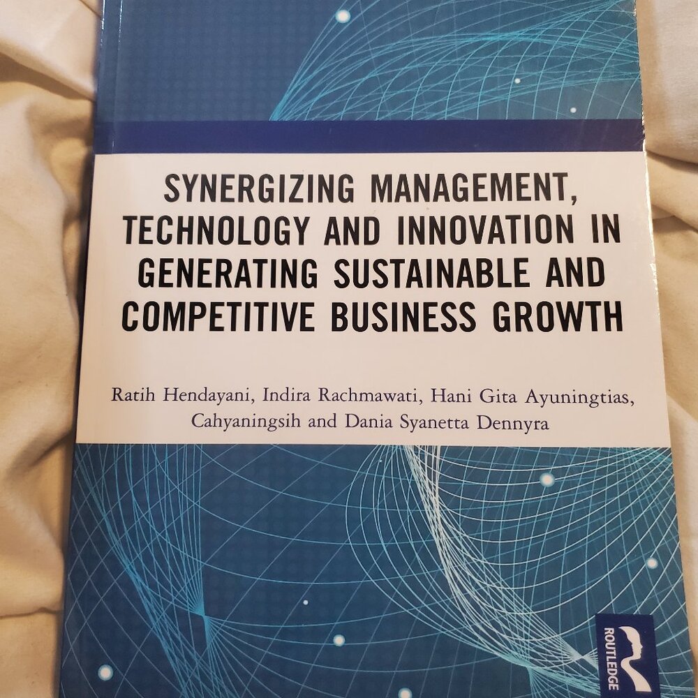 Synergizing Management Technology and Innovation in Generating Sustainable book